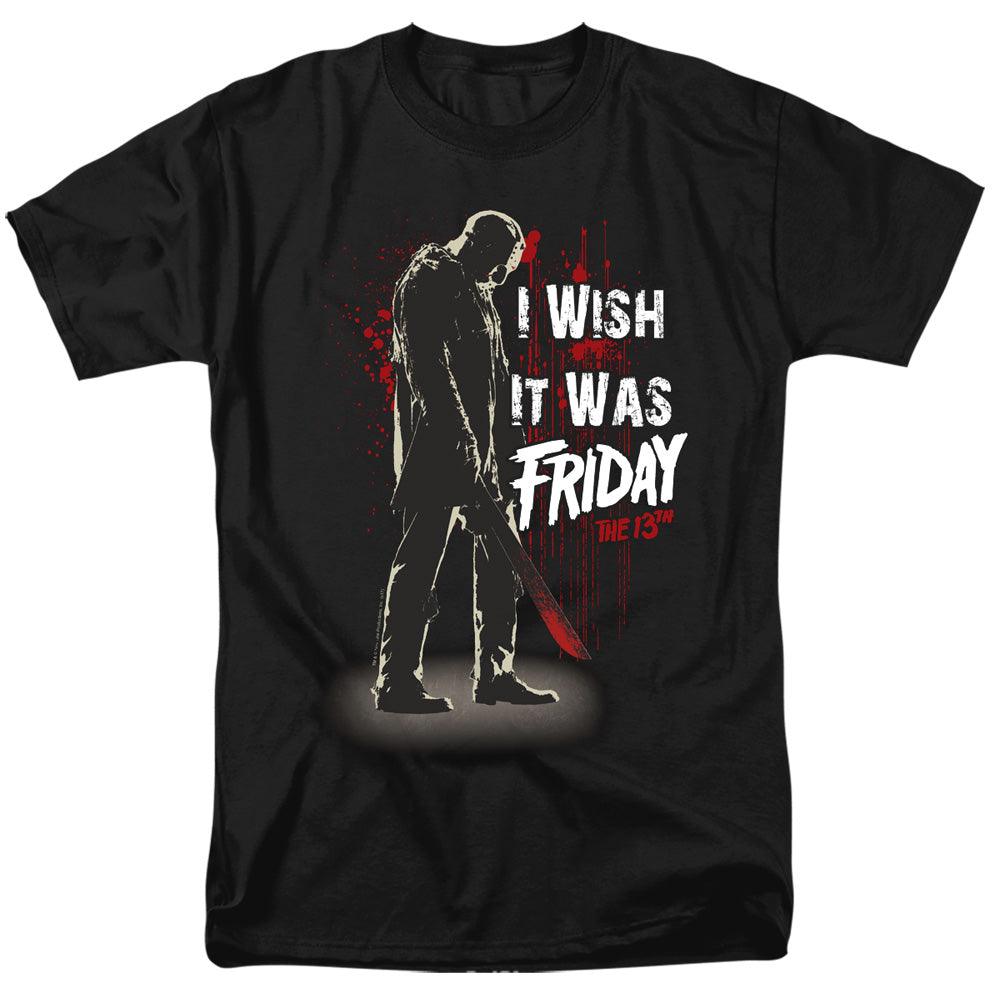 FRIDAY THE 13TH I WISH IT WAS FRIDAY