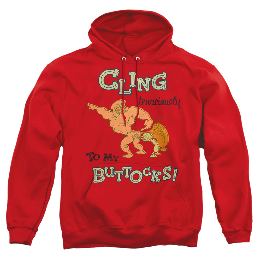 REN AND STIMPY : CLING TENACIOUSLY TO MY BUTTOCKS ADULT PULL OVER HOODIE Red LG